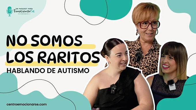 T1 Episodio 6: No Somos los Raritos – Hablando de Autismo